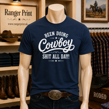 Been Doing Cowboy Shit All Day T-Shirt