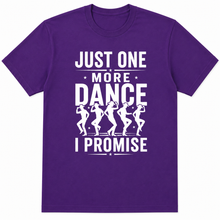 Just One More Dance - Fun Line Dance T-Shirt